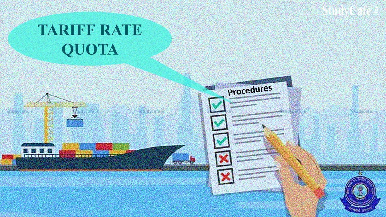 DGFT Notifies Amendment in Handbook of Procedure of TRQ under FTA/CECA