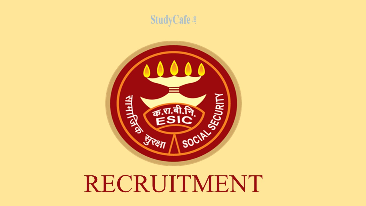 ESIC Recruitment 2022: Monthly Salary Up to 130000, Check Details, Posts, Qualification and How to Apply for this post