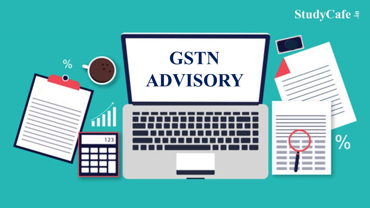 GSTN Advisory on Reporting 6% rate in GSTR-1