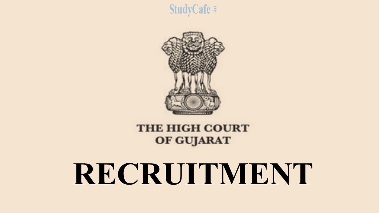 Gujarat High Court Recruitment 2022; Check Details, Qualification and How to Apply Here