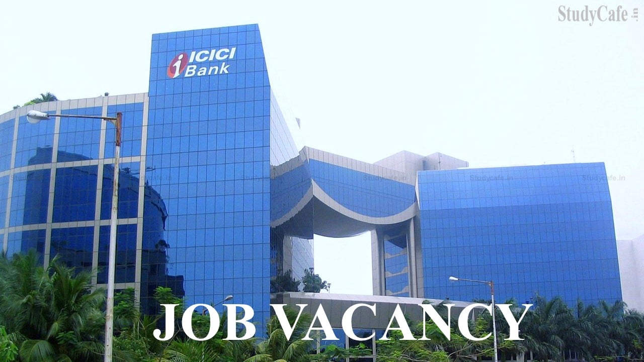 ICICI Bank Hiring Fresher B.Com, BBA, M.Com, BA