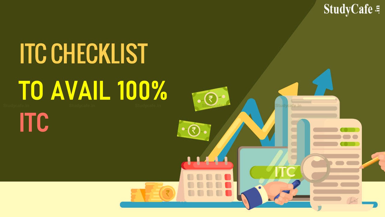 Claiming ITC Is Easy | Follow complete Checklist to Avail 100% ITC