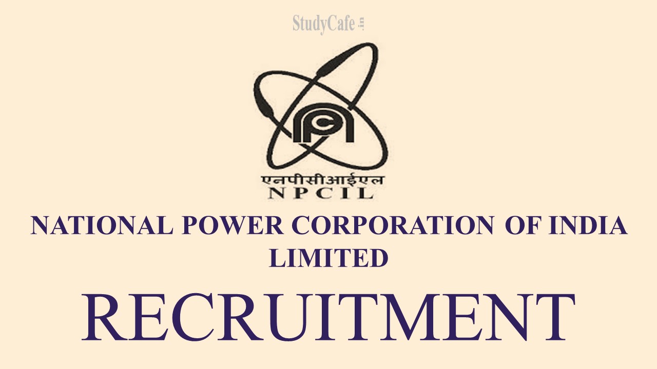 Nuclear Power Corporation (NPCIL) Recruitment 2022: 50 Vacancies, Check Post, Eligibility and Important Details Here