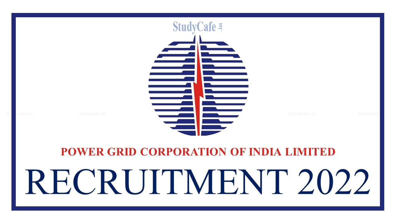 Power Grid Corporation Recruitment 2022; Monthly Salary Upto 160000, Check Details, How To Apply