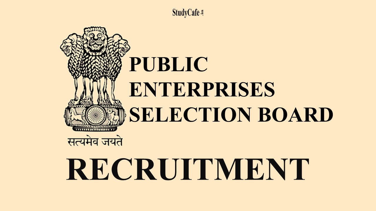 Public Enterprises Selection Board Recruitment 2022: Salary up to 290000 Check Post, Qualification Here