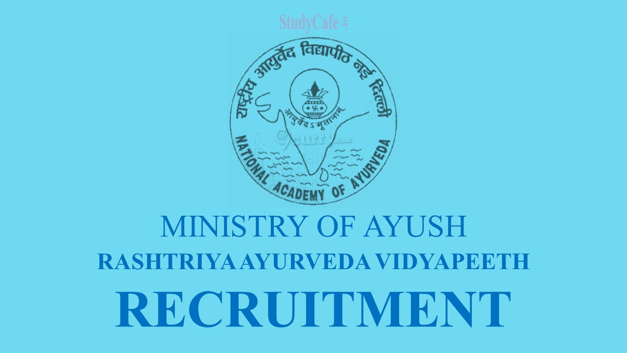 Rashtriya Ayurveda Vidyapeeth Ministry of Ayush Recruitment 2022