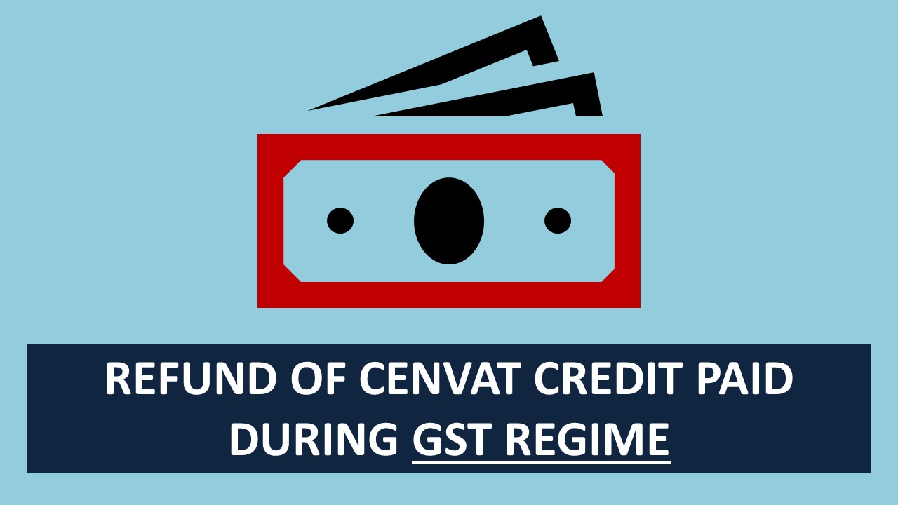 CESTAT allows refund of CENVAT credit on Service Tax Payment made during the GST regime
