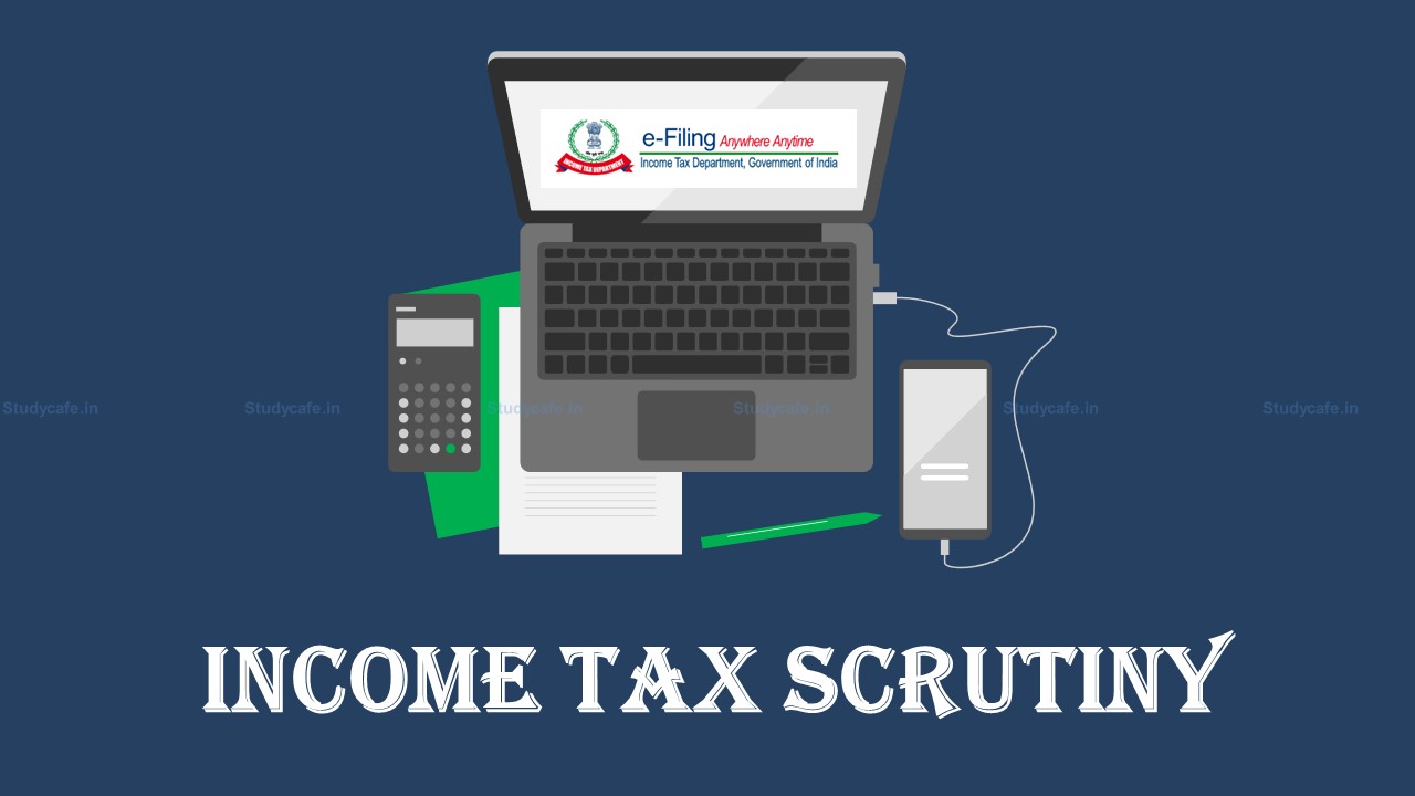 Guidelines for Compulsory Selection of ITR for Complete Scrutiny FY 2022-23