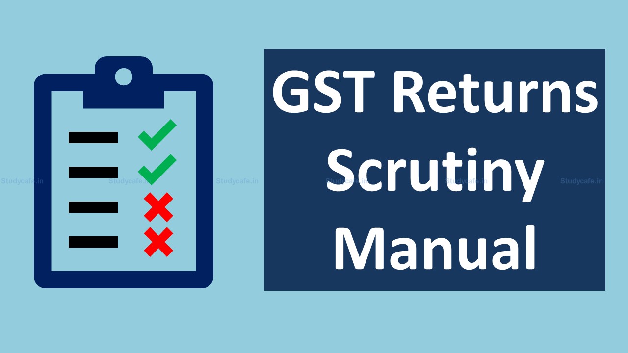 GST Returns Scrutiny Manual released by Haryana Government