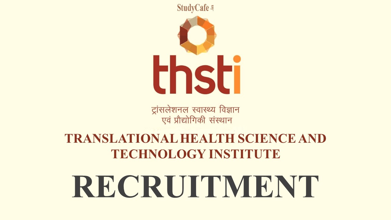 THSTI Recruitment 2022: Salary up to 218200, Check Post, Qualifications and How to Apply
