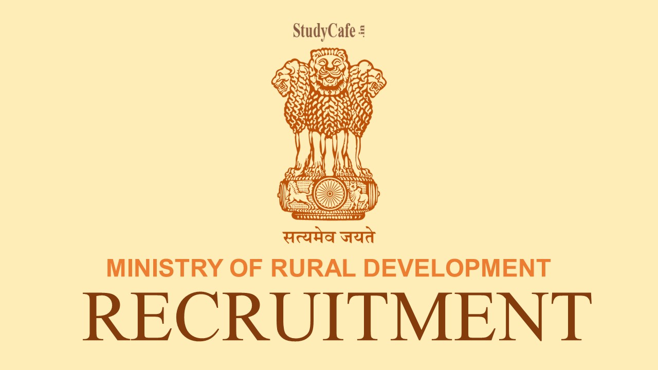 Ministry of Rural Development Recruitment 2022; Check Post Name, Eligibility, Age Limit & How to Apply