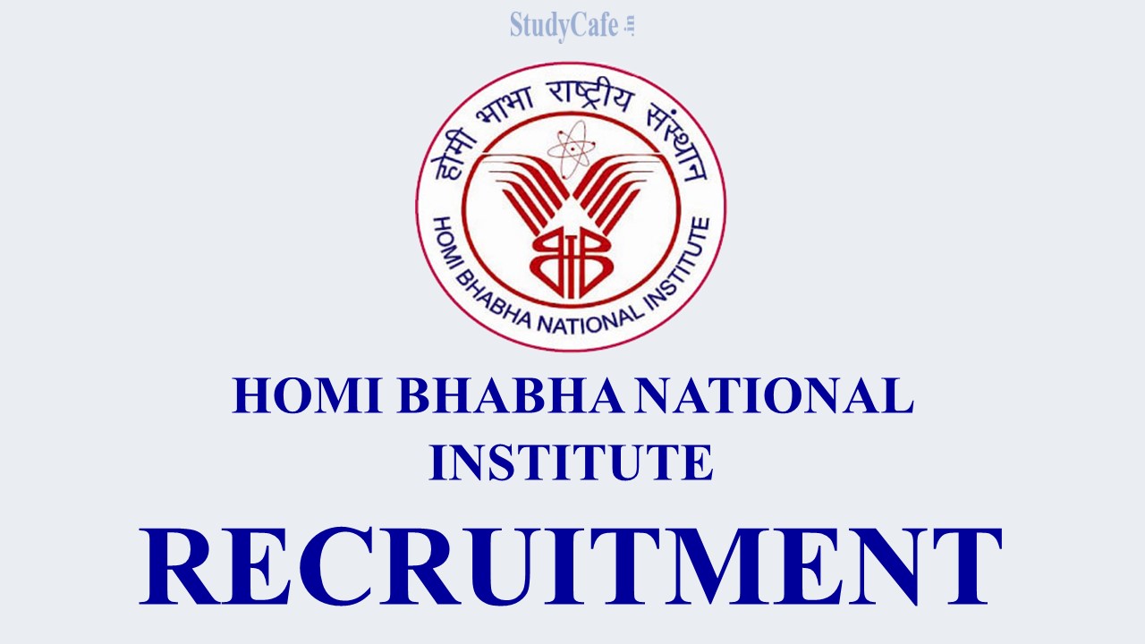 Homi Bhabha National Institute (HBNI) Recruitment 2022: Check Post, Qualification & How to Apply Here
