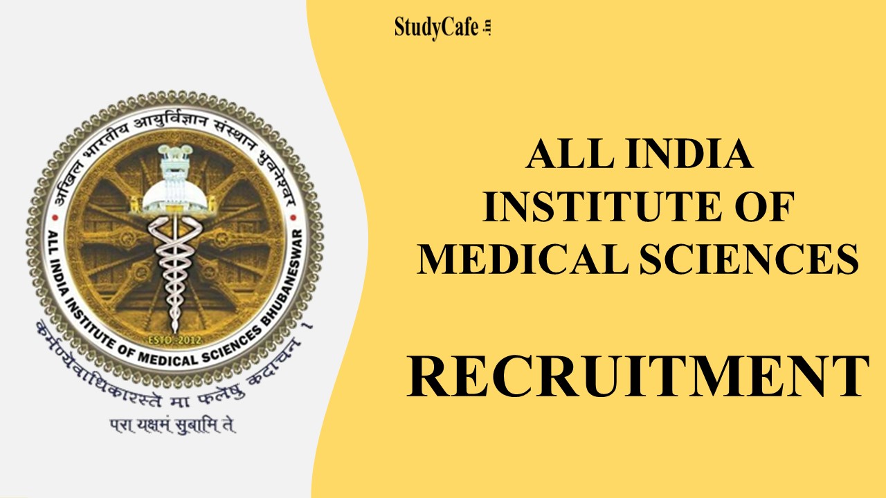 AIIMS Bhubaneswar Recruitment 2022: Check Post, Qualification and How to Apply