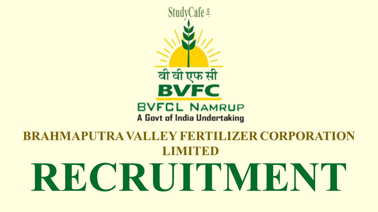Brahmaputra Valley Fertilizer Corporation Ltd Recruitment 2022: Check Post, Qualification, Pay Scale & How To Apply Here