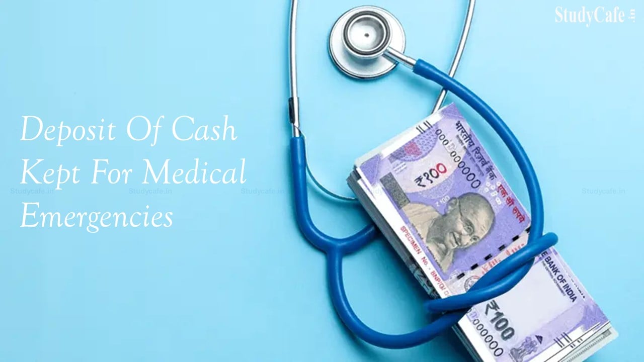 Deposit of cash kept for medical emergencies during demonetisation cannot be held unexplained: ITAT