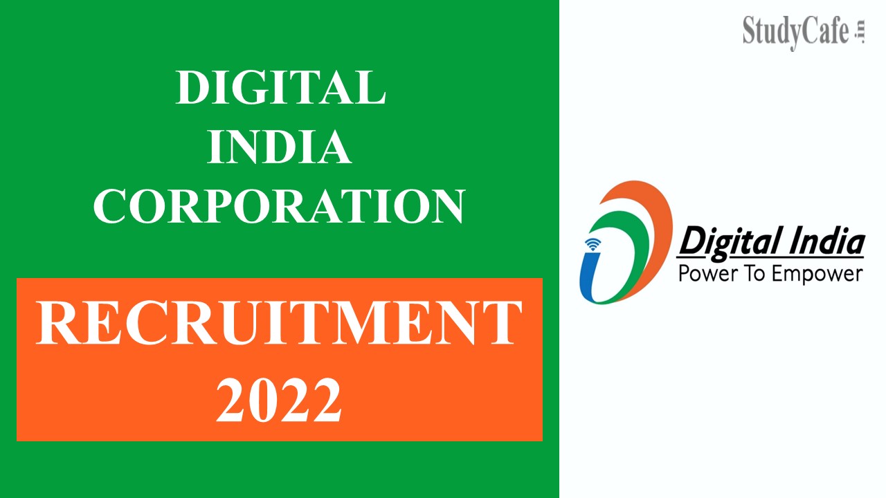 Digital India Corporation Recruitment 2022 for Various Posts: Check Posts, and Imp Details Here