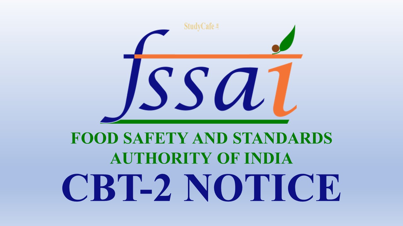 Food Safety and Standards Authority of India (FSSAI) Notice; Check Exam Pattern & Syllabus for CBT-2