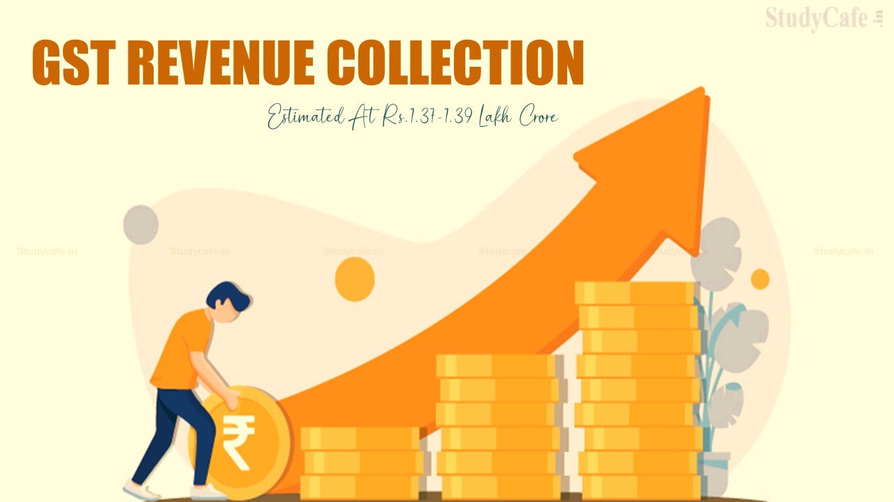 June GST Collections estimated at Rs.1.37-1.39 Lakh Cr; Finance Ministry expects Improvement in Collection