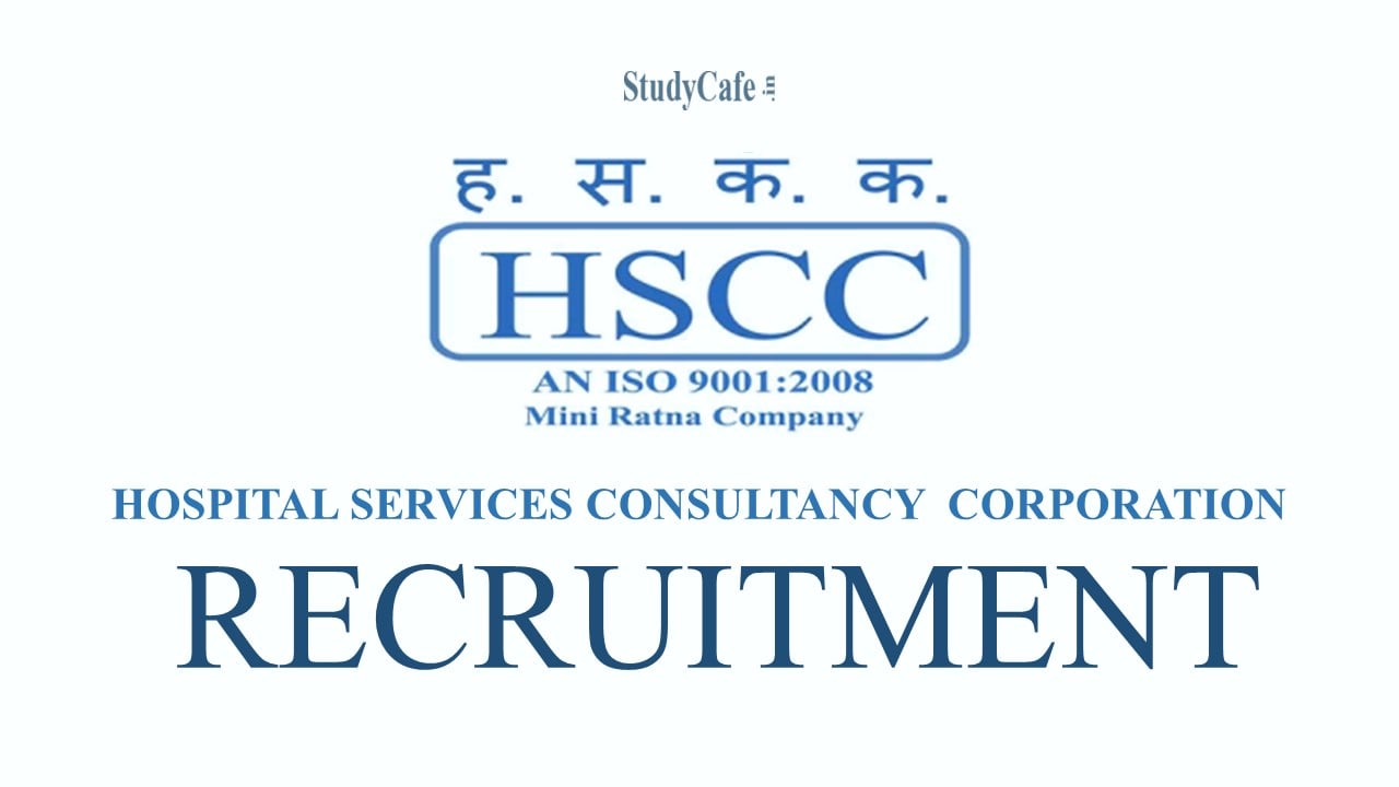 HSCC Recruitment 2022: Check Various posts, Qualification, Scale of Pay & How to Apply