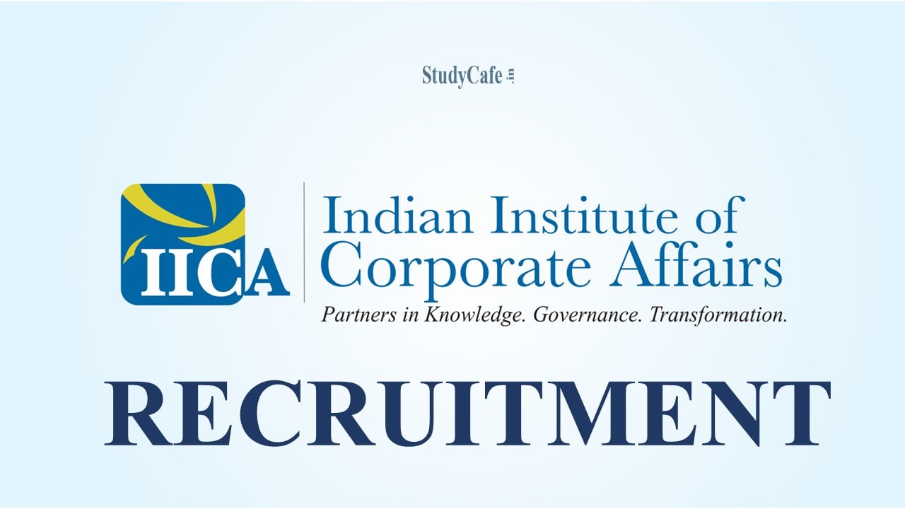 IICA Recruitment 2022; Check Post, Eligibility & How To Apply