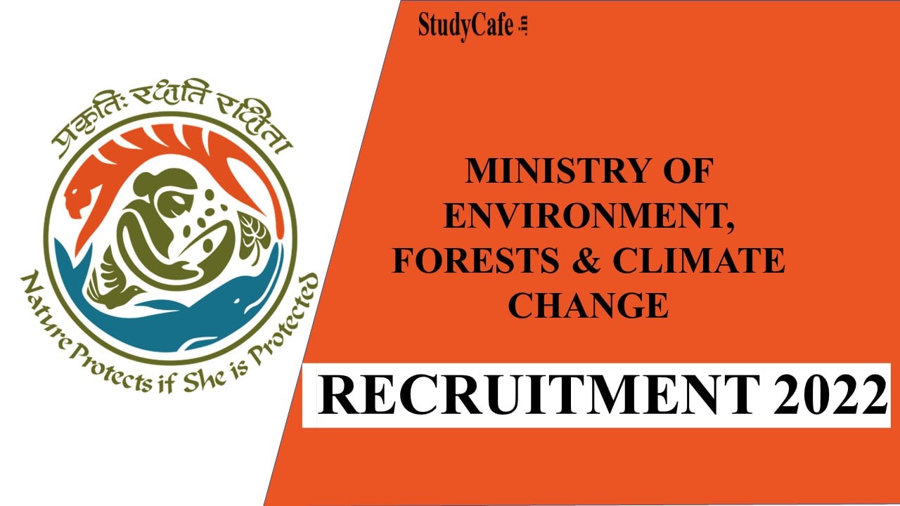 Ministry of Environment Recruitment 2022: Pay Scale Up to 81100, Check Post, Qualification & Other Important Details Here