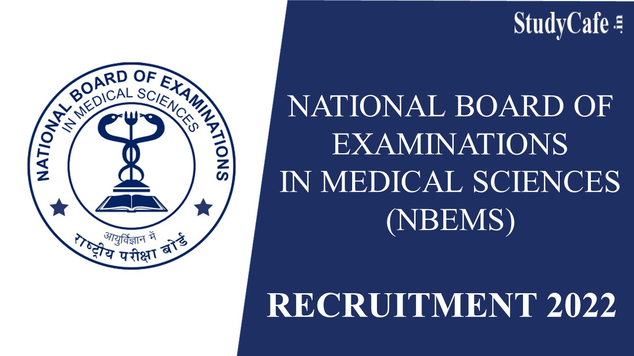 NBEMS Recruitment 2022: Salary Upto 40000 per month, Check Post, Qualification & How to Apply