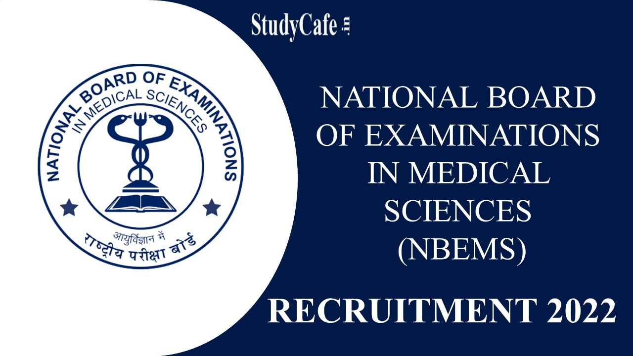 NBEMS Recruitment 2022: Check Post, Qualification & Other Important Details Here