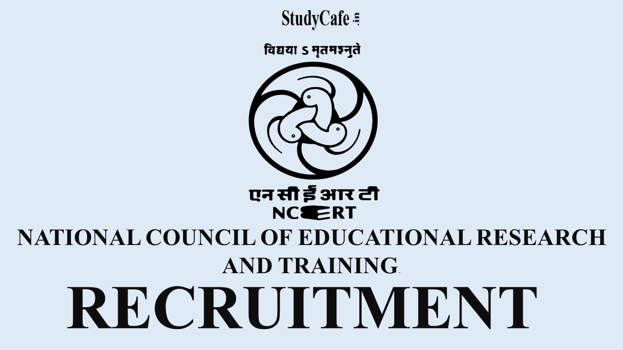 NCERT Recruitment 2022: Check Post, Qualification and Walk-in-Interview Details here