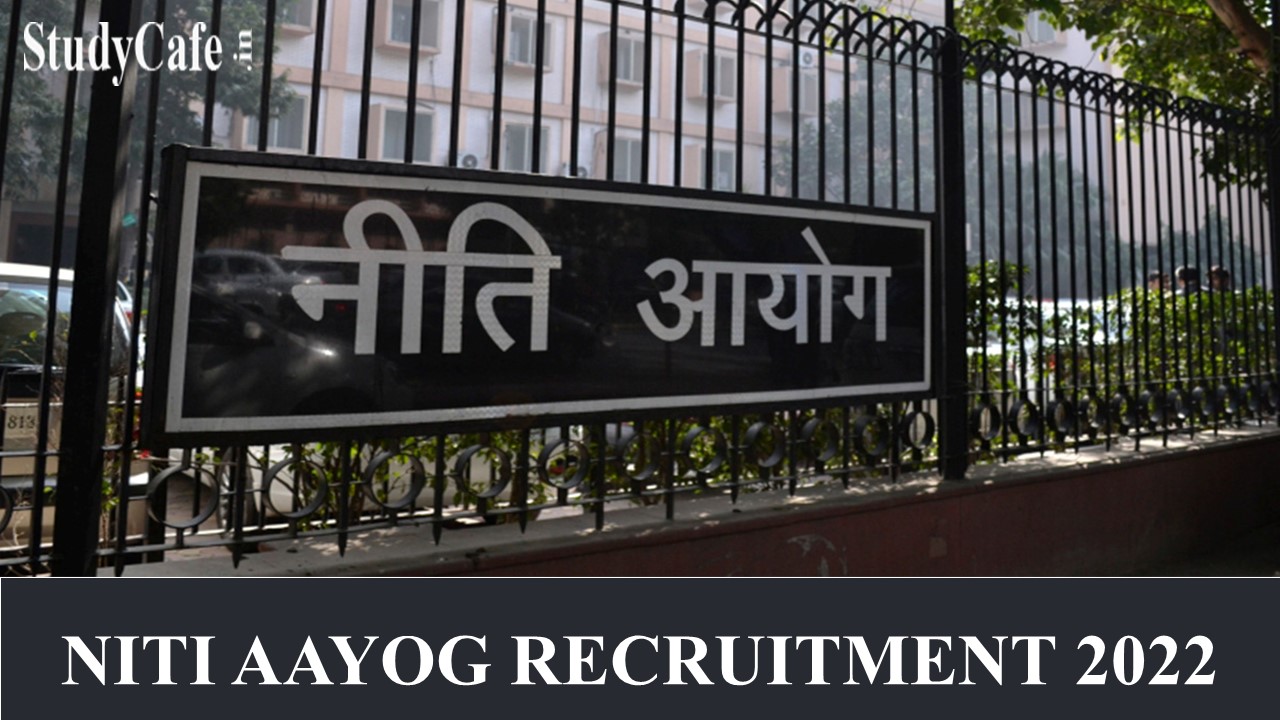 NITI Aayog Recruitment 2022: Salary Upto 224100, Check Post, Eligibility & How to Apply