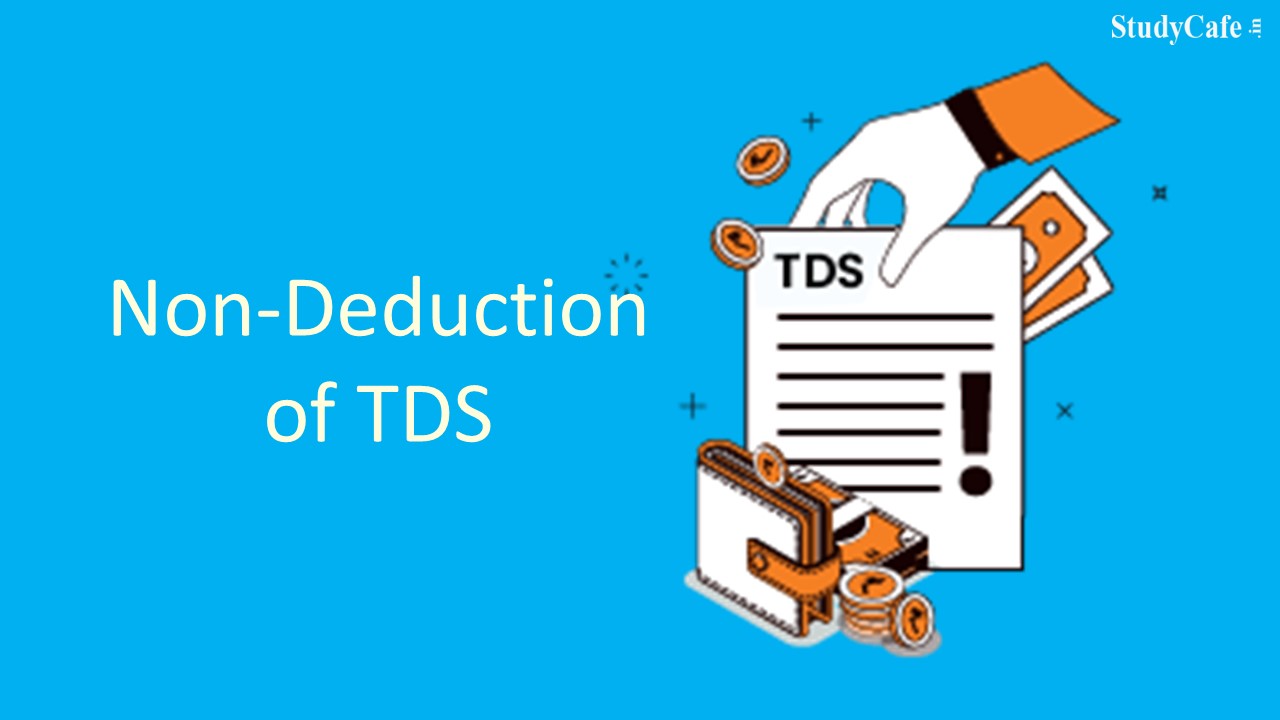 Non-Deduction of TDS: No Addition if deductee has Filed ITR and given Form No 15G/15H