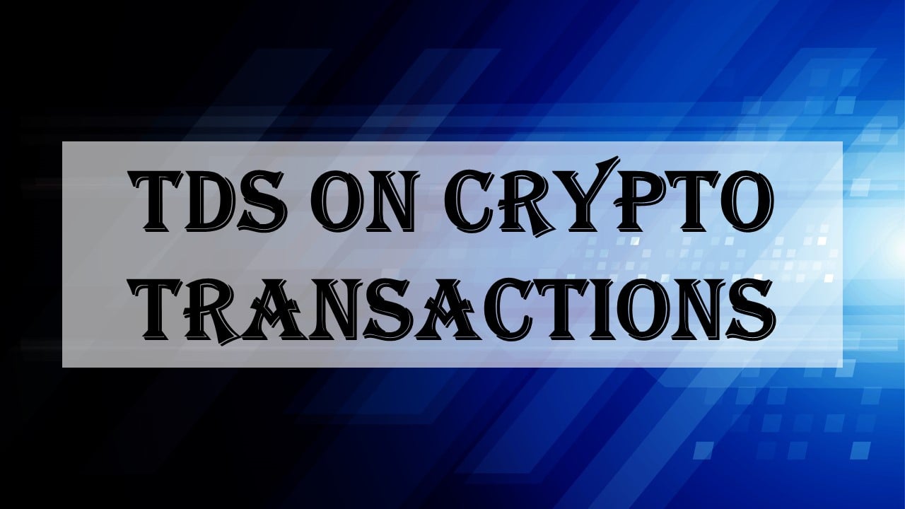 CBDT Notifies TDS Return Form (Form 26QE) and TDS Certificate (Form 16E) for Crypto Transactions