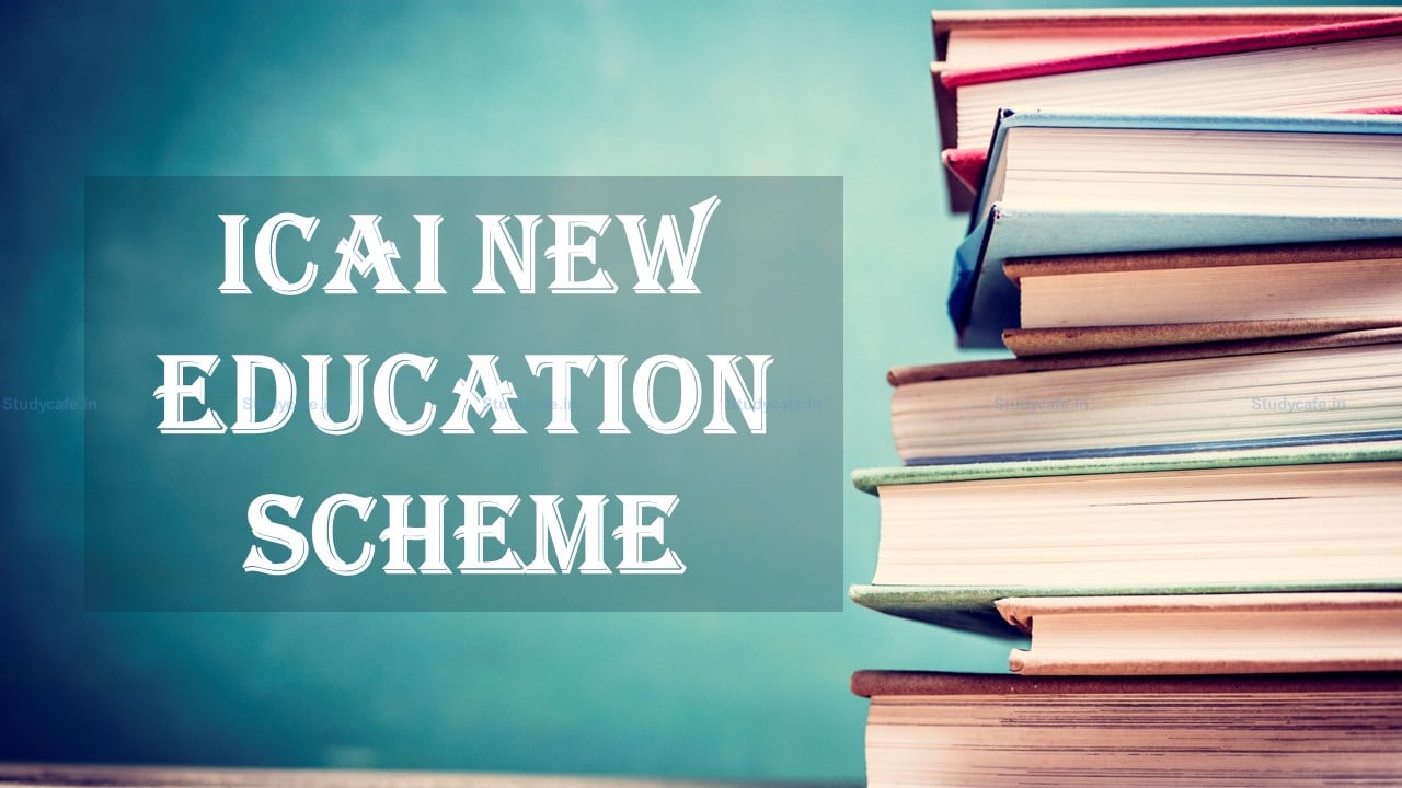 What is the proposed New Education Scheme of ICAI?