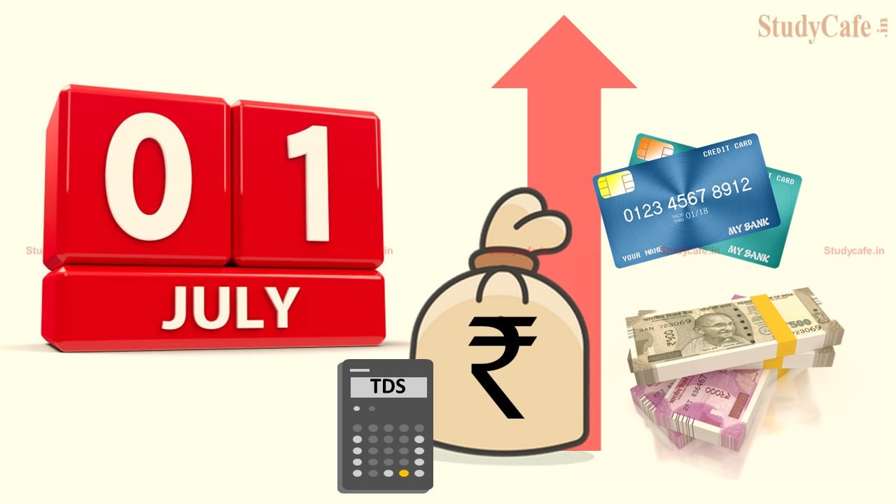 These Important Rules will Change From July 1, Know how much it Will Affect Your Pocket
