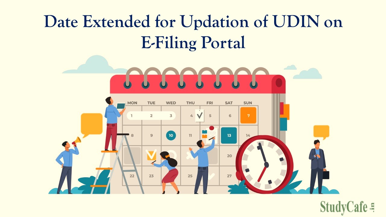 Due date for updating UDIN on Income Tax Portal again Extended! Know the Extended Timeline