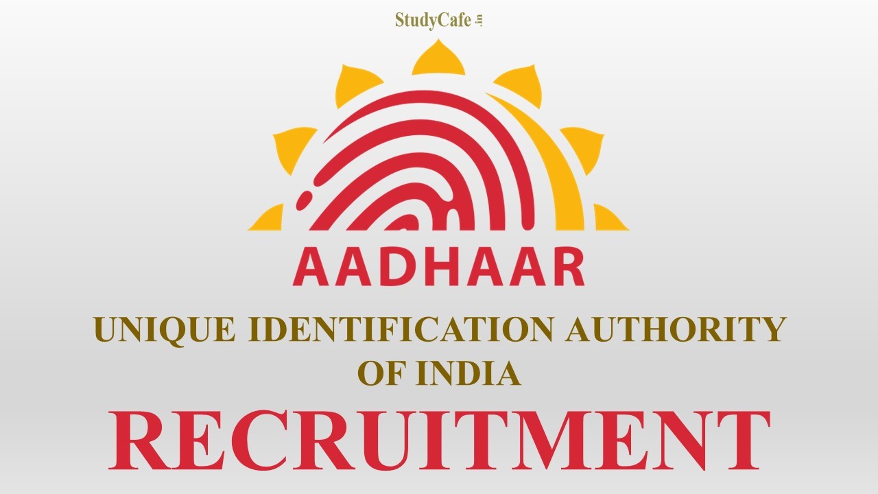 UIDAI Recruitment 2022: Check Post, Age Limit, Qualification & How to Apply