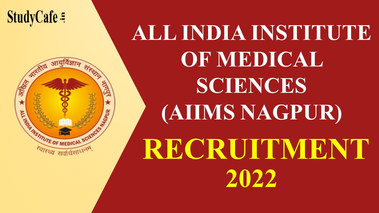 AIIMS Recruitment 2022:  Check Post, Vacancy, Eligibility, Last Date, and How to Apply Here 