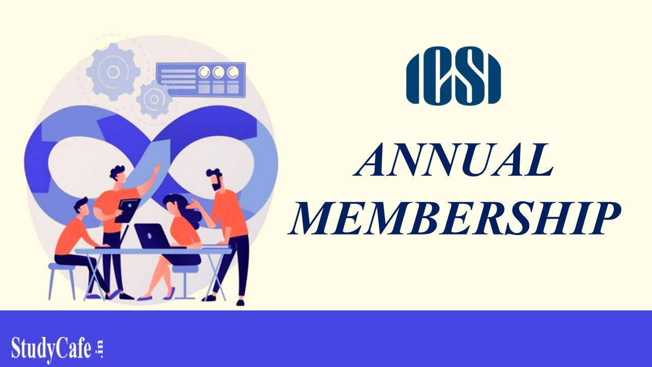 ICSI Opens one time Special window to accept Annual Membership / COP fees for FY 2022-23