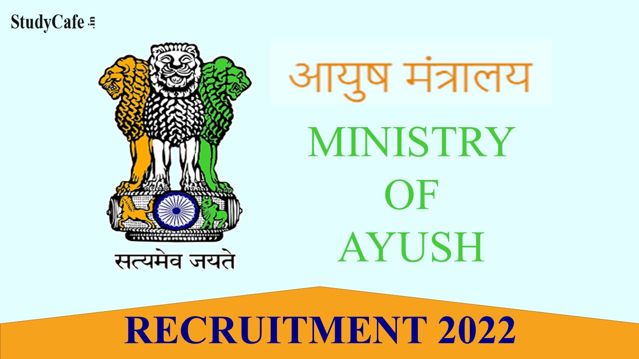 Ministry of Ayush Recruitment 2022: Check Posts, Vacancy, Age Limit and How to Apply Here