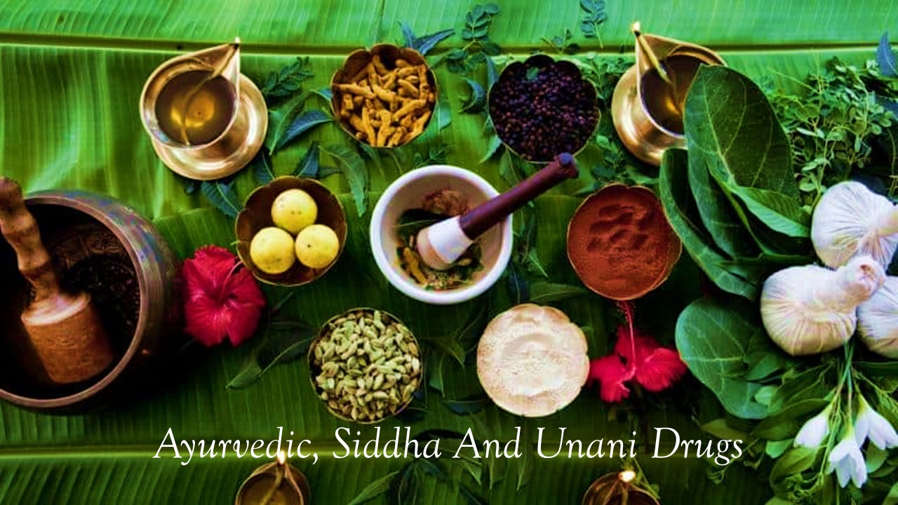 Ayurvedic, Siddha And Unani Drugs