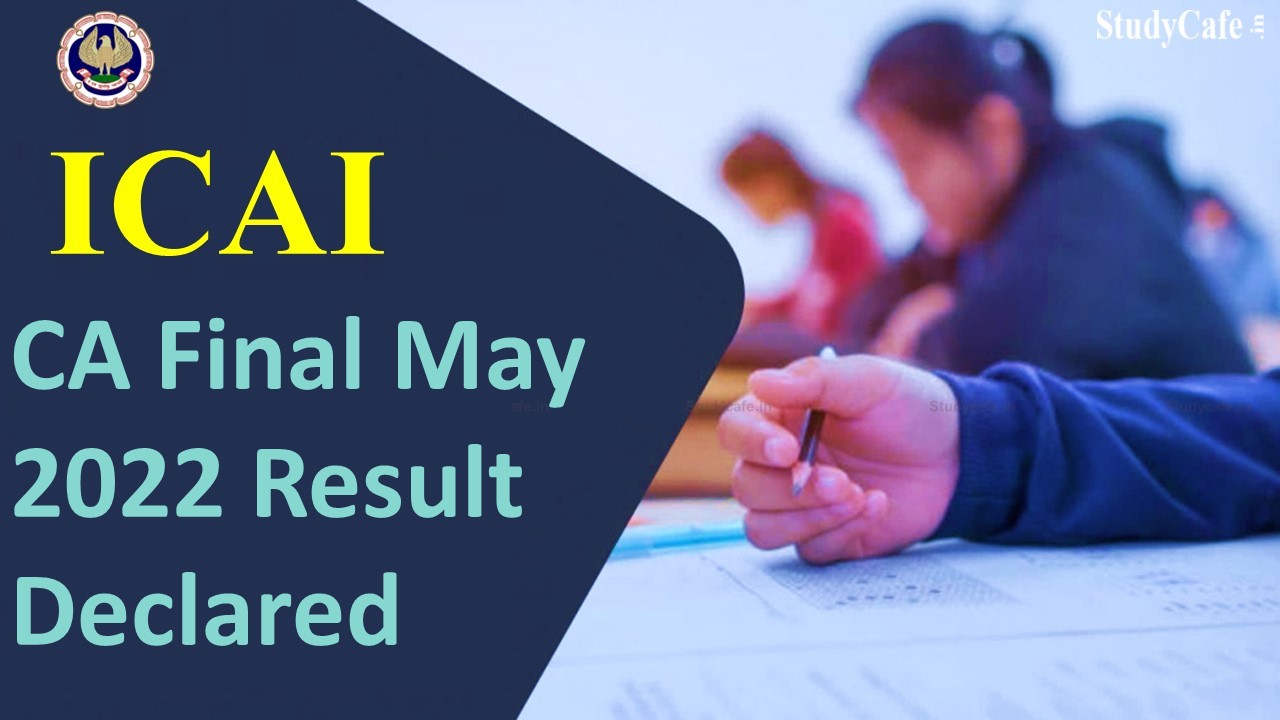 ICAI Announced CA Final May 2022 Result