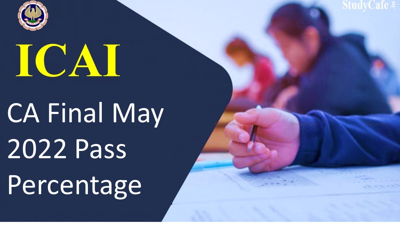 CA Final May 2022 Pass Percentage | CA Final May 2022 Toppers