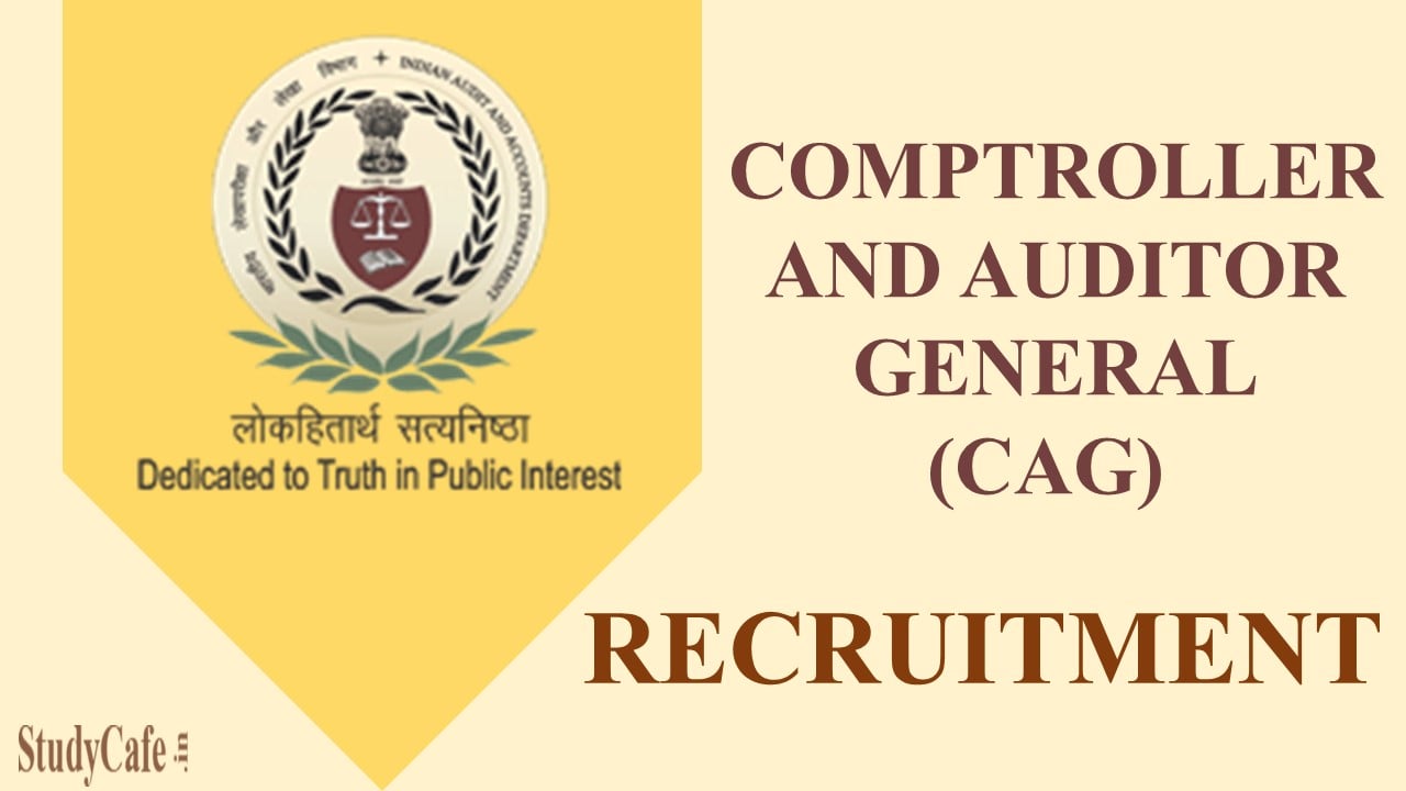CAG Recruitment 2022 for Junior Accounts Officer: Check Eligibility, Salary and Last Date Here