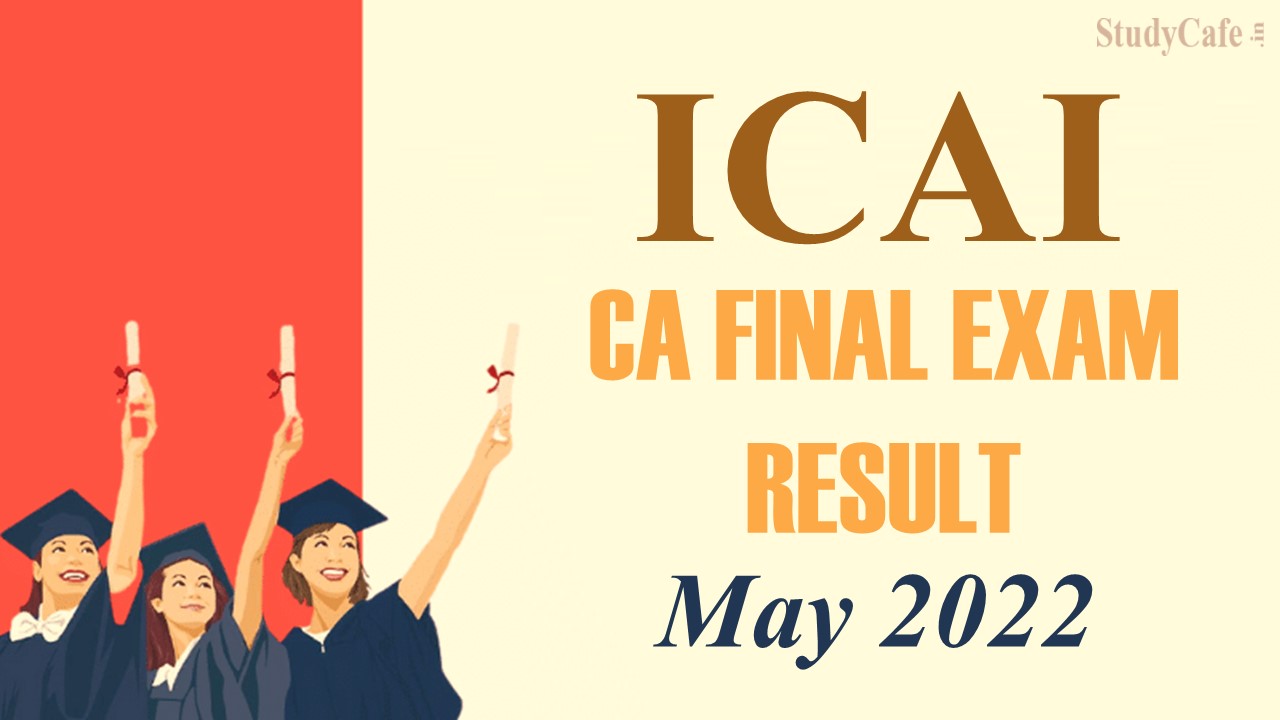CA Result: CA Final May 2022 Exam Results Likely to be declared on Next Week; Check Dates