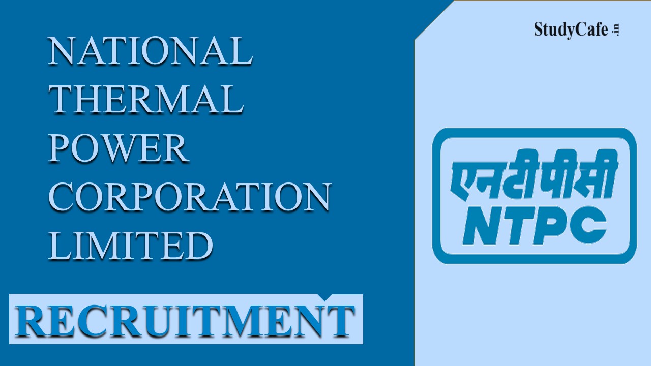 NTPC Recruitment 2022: Salary up to 125000, Check Posts, Qualifications, Age Limit and How to Apply Here