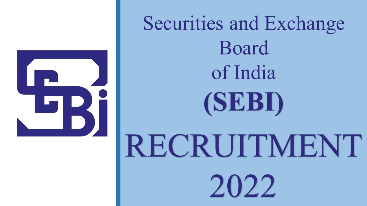 SEBI Officer Grade A Recruitment 2022: How to Apply, Selection Procedure and Check All Other Details Here