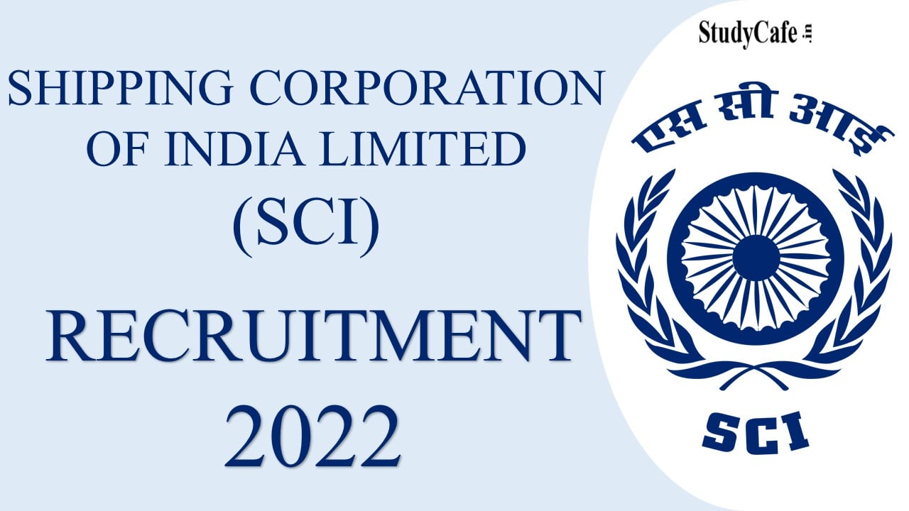 Shipping Corporation of India Recruitment 2022: Monthly Pay up to 220000, Check Post and Other Details here