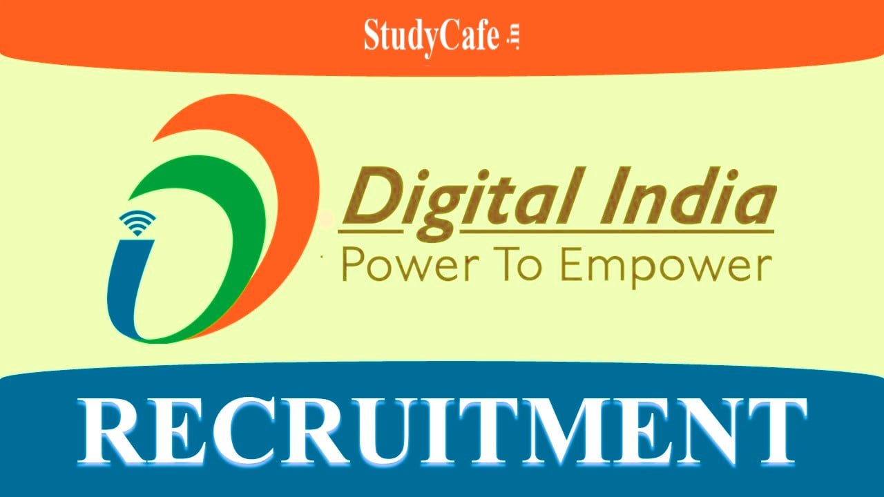 Digital India Corporation Recruitment 2022: Check Post Name, Qualification and How to Submit Form