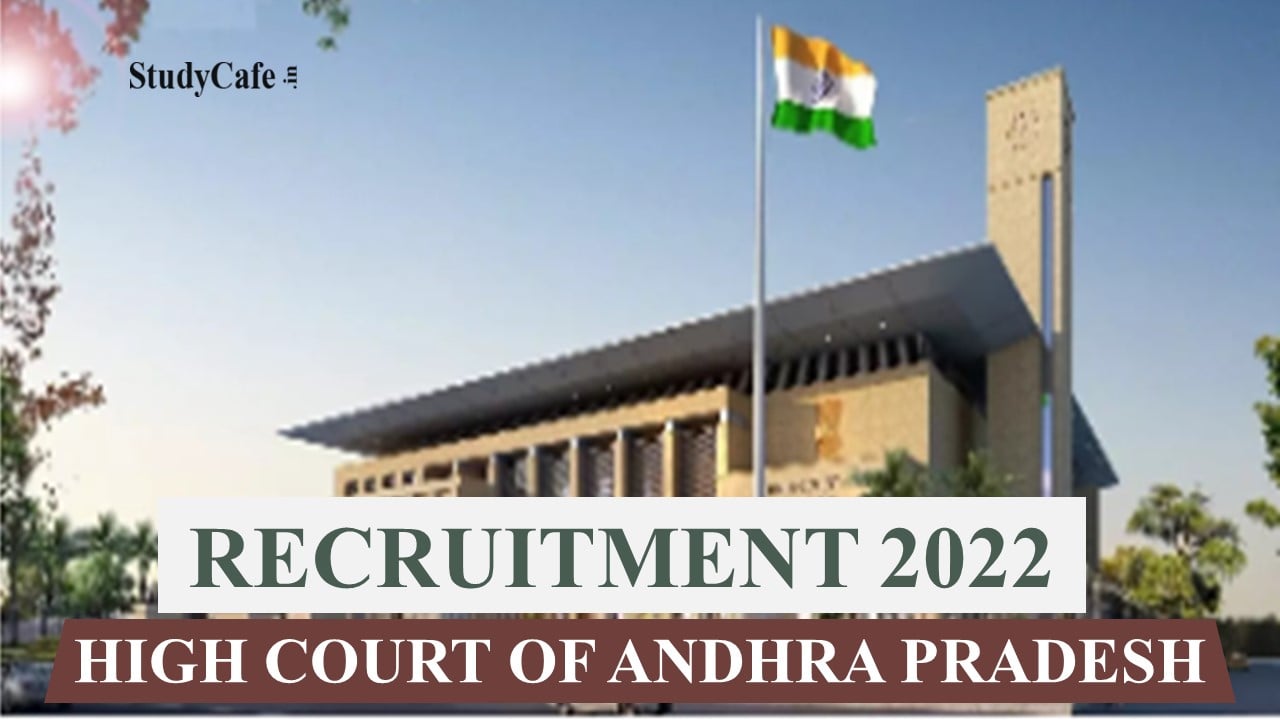 High Court of Andhra Pradesh Recruitment 2022: Check Post, Qualification, Selection Process and How to Apply