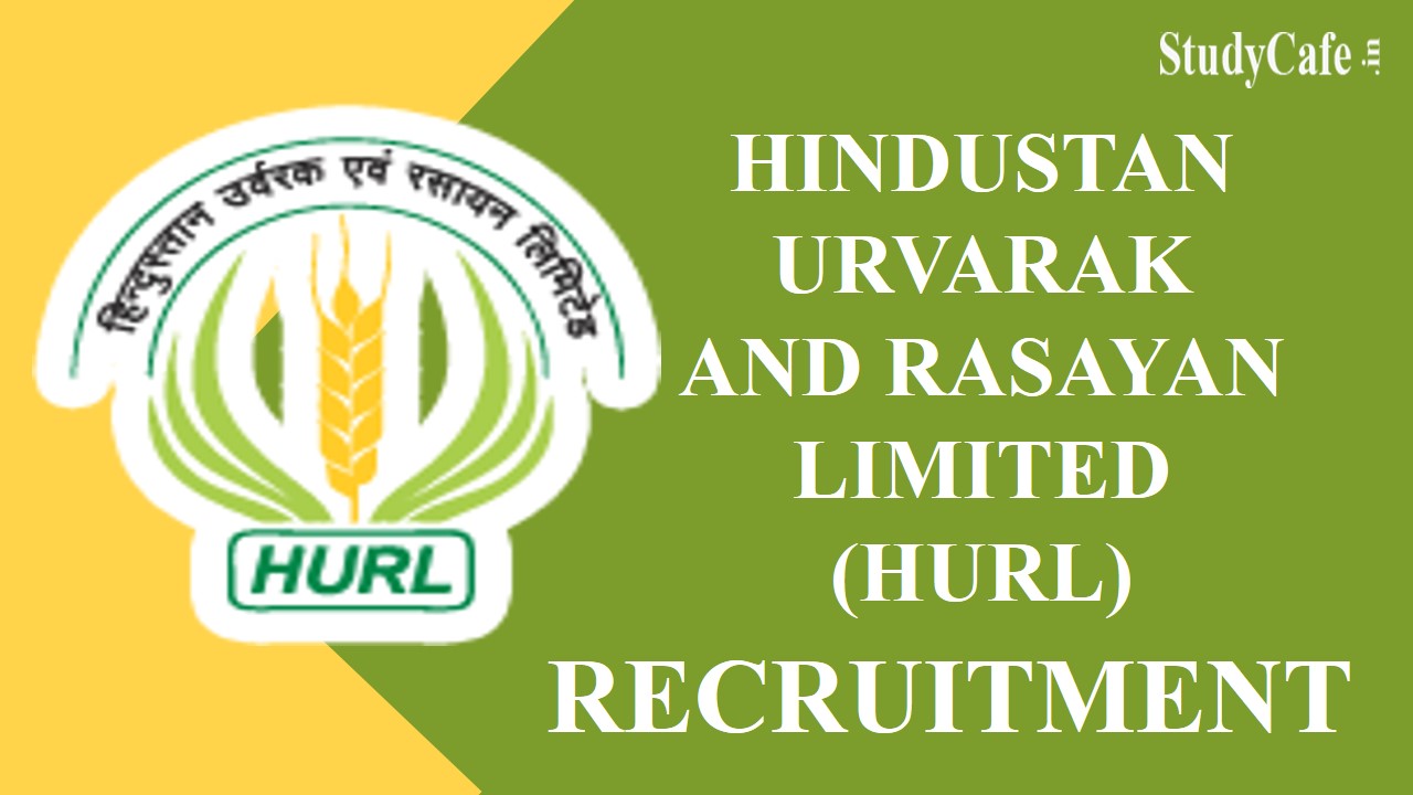 HURL Recruitment 2022: Check Posts, Selection Process, Pay Scale, and Other Important Details Here