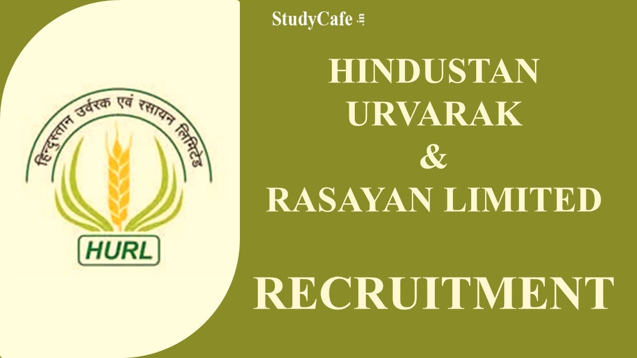 HURL Recruitment 2022: Salary up to 59 Lac, Check Other Important Details Here and How to Apply